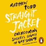 Straight Jacket, Matthew Todd