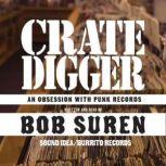 Crate Digger An Obsession with Punk Records, Bob Suren