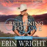 Returning for Love A Western Romance Novel (Long Valley Romance Book 4), Erin Wright