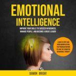 Emotional Intelligence Improve Your ..., Damon Bright