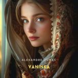 Vaninka, Alexandre Dumas