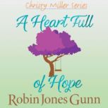 A Heart Full of Hope, Robin Jones Gunn