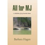 All for Mj, Barbara Hagen