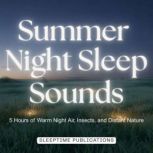 Summer Night Sleep Sounds, Sleeptime Publications