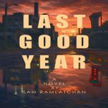 Last Good Year, Sam Ramlatchan