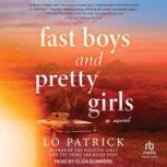 Fast Boys and Pretty Girls, Lo Patrick