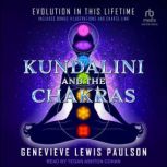 Kundalini  the Chakras, Genevieve Lewis Paulson