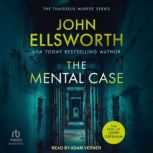 The Mental Case, John Ellsworth