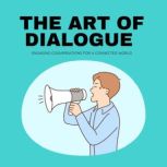 The Art of Dialogue Engaging Convers..., J Maz