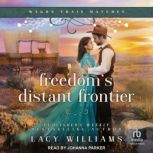 Freedoms Distant Frontier, Lacy Williams