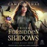 Those Forbidden Shadows, Cameo Renae