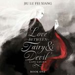 Love Between Fairy and Devil Novel ..., Jiu Lu Fei Xiang