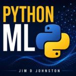 Python ML, Jim D Johnston