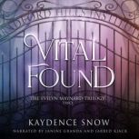 Vital Found, Kaydence Snow
