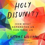 Holy Disunity, Layton E. Williams