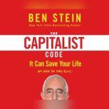 Capitalist Code, The It Can Save Your Life and Make You Very Rich, Ben Stein