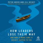 How Leaders Lose Their Way, Peter Greer