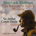 Sherlock Holmes The Boscombe Valley ..., Sir Arthur Conan Doyle