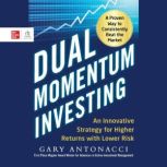 Dual Momentum Investing, Gary Antonacci