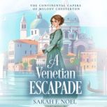 A Venetian Escapade, Sarah F. Noel