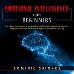 Emotional Intelligence for Beginners, Dominic Skinner