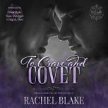 To Crave  Covet, Rachel Blake