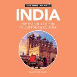 India - Culture Smart!: The Essential Guide to Customs & Culture, Becky Stephen
