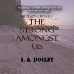 The Strong Amongst Us, J. A. Boulet