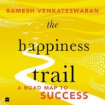 The Happiness Trail, Ramesh Venkateswaran