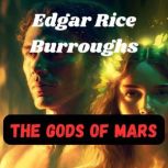 The Gods of Mars, Edgar Rice Borroughs