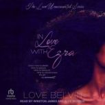 In Love With Ezra, Love Belvin