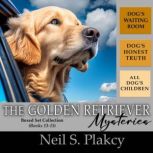 Golden Retriever Mysteries 1315, Neil S. Plakcy