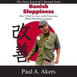 Banish Sloppiness, Paul A. Akers