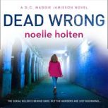 Dead Wrong, Noelle Holten