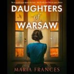 Daughters of Warsaw, Maria Frances