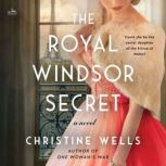 The Royal Windsor Secret, Christine Wells