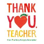 Thank You, Teacher from The Very Hung..., Eric Carle