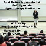 Be A Impressionist Self Hypnosis Hypn..., Key Guy Technology LLC