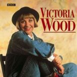 Victoria Wood, Victoria Wood