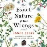 The Exact Nature of Our Wrongs, Janet Peery