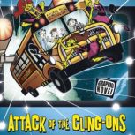 Attack of the ClingOns, Scott Ciencin
