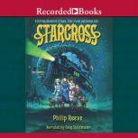 Starcross An Intergalactic Adventure of Spies and Time Travel, Philip Reeve