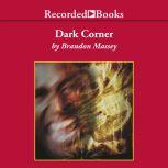 Dark Corner, Brandon Massey