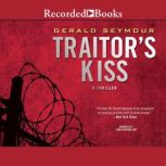 Traitors Kiss, Gerald Seymour