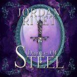 Dance of Steel, Jordan Rivet