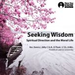 Seeking Wisdom Spiritual Direction a..., Donald Senior