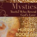 Mystics, Murray Bodo, O.F.M.