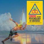 Confide The New Psychology of Confid..., Adam Bowcutt