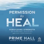 Permission to Heal, Prime Hall