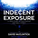 Indecent Exposure, David McClintick